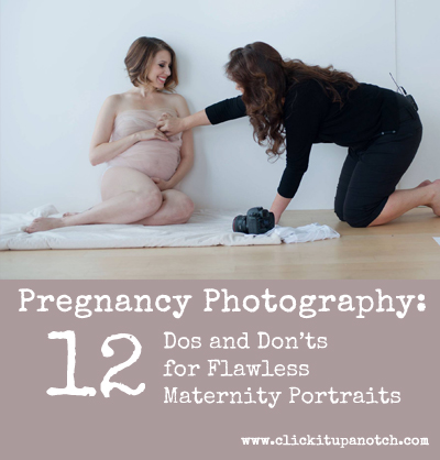 Pregnancy Photography: 12 Dos and Don'ts for Flawless Maternity Portraits by Sue Bryce via Click it Up a Notch