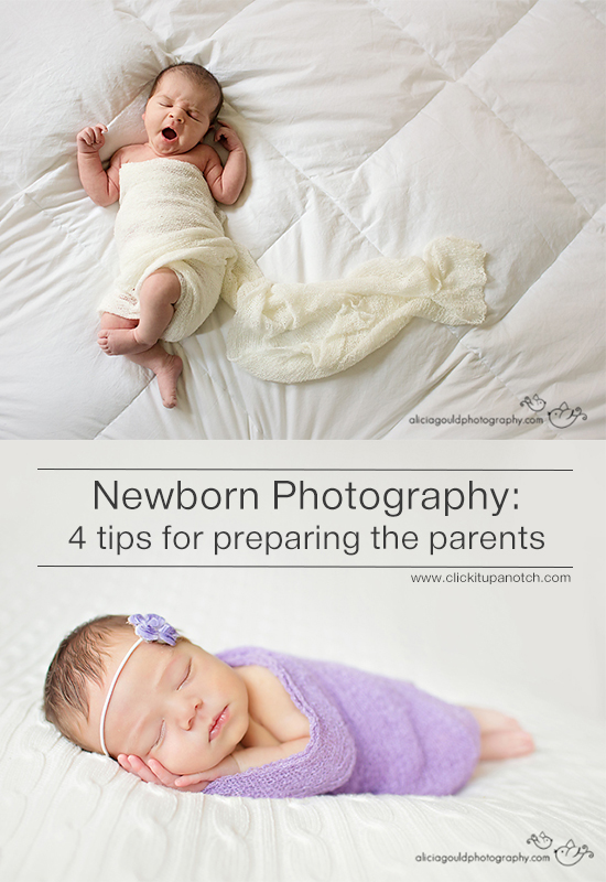Newborn Photography | 4 tips for preparing the parents by Alicia Gould via Click it Up a Notch