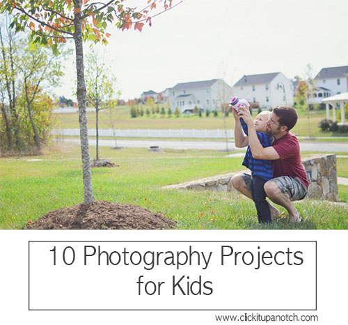 10 Photography Projects for Kids by Beryl Young via Click it Up a Notch