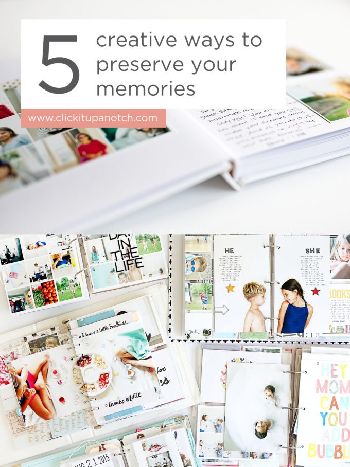 5 Creative Ways To Preserve Your Memories